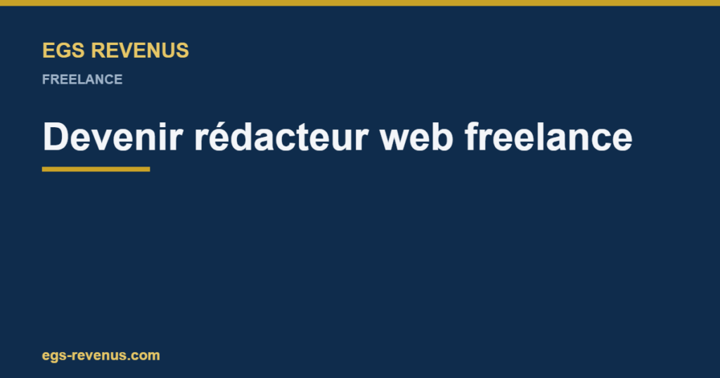 EGS Revenus — Devenir rédacteur web freelance sans diplôme