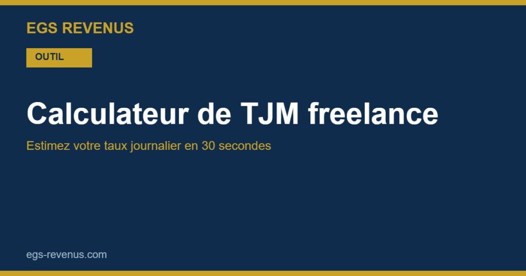 Calculateur de TJM freelance EGS Revenus